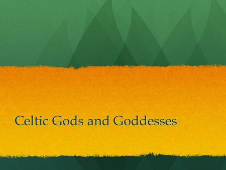 Celtic Gods and Goddesses. Brighid: the Daughter of the Dagda, one of the more universal deities of the pagan Gaelic world. She is known as the Goddess.