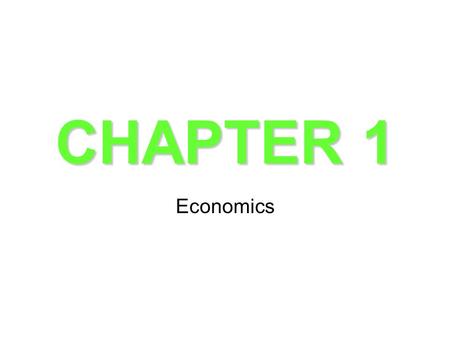 CHAPTER 1 Economics.