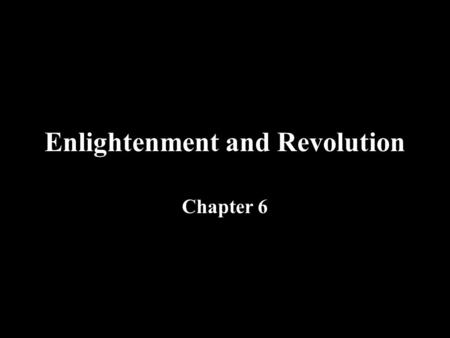 Enlightenment and Revolution