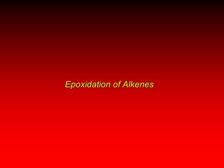 Epoxidation of Alkenes