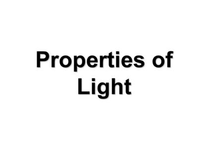 Properties of Light Light Photons ElectromagneticRadiation.