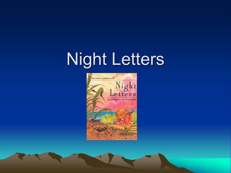 Night Letters QUESTION OF THE DAY Who has Lily received night letters from so far?