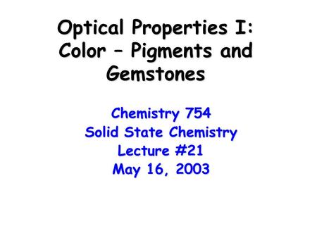 Optical Properties I: Color – Pigments and Gemstones