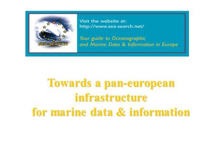 Towards a pan-european infrastructure for marine data & information.