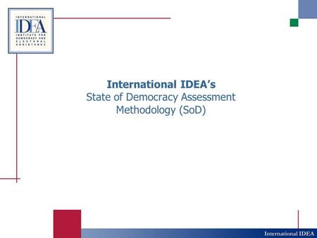 International IDEA’s State of Democracy Assessment Methodology (SoD)