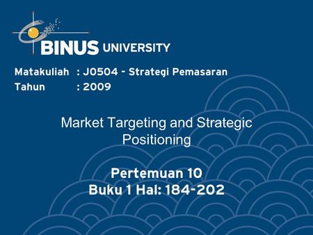 Matakuliah	: J Strategi Pemasaran