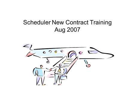 Scheduler New Contract Training Aug 2007. What we will Cover!! Reserve Types – length of reserve period and counting it to total duty Duty Day 0500z start.