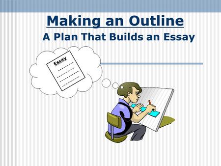 A Plan That Builds an Essay