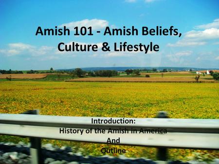 Amish Amish Beliefs, Culture & Lifestyle