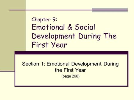 Chapter 9: Emotional & Social Development During The First Year