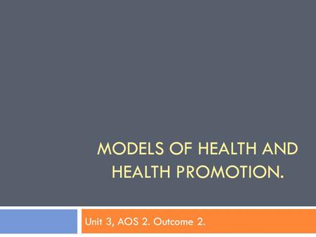 Models of Health and Health Promotion.