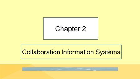 Collaboration Information Systems