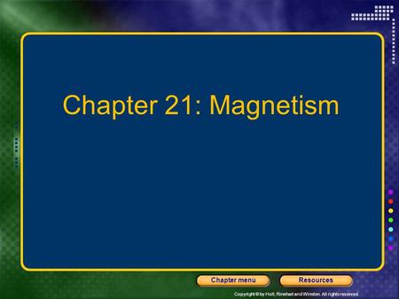 Chapter 21: Magnetism.