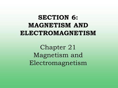 MAGNETISM AND ELECTROMAGNETISM