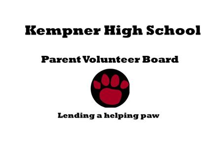 Kempner High School Parent Volunteer Board Lending a helping paw.