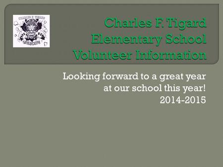 Looking forward to a great year at our school this year! 2014-2015.