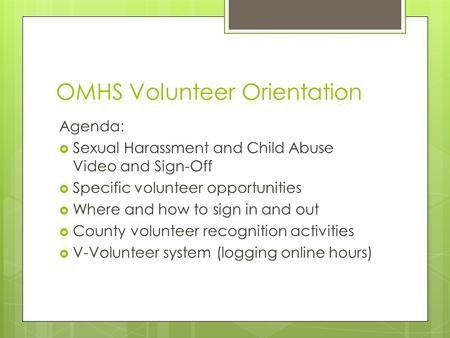 OMHS Volunteer Orientation