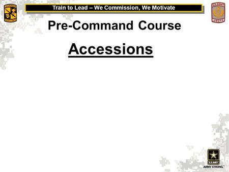 Pre-Command Course Accessions.