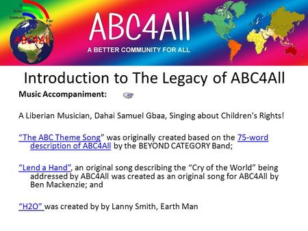 Introduction to The Legacy of ABC4All Music Accompaniment: A Liberian Musician, Dahai Samuel Gbaa, Singing about Children's Rights! “The ABC Theme Song“The.