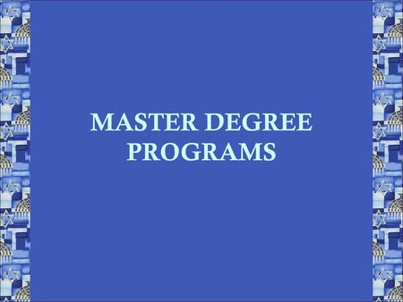 MASTER DEGREE PROGRAMS. Master of Retail Management - I Master of Telecom Management - II Master of Aviation Management- II Master of Financial Services.