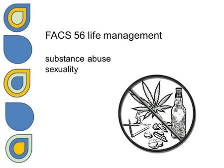 FACS 56 life management substance abuse sexuality.