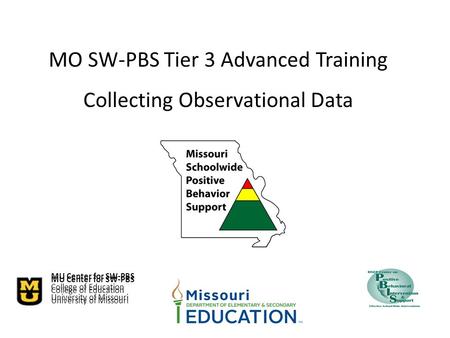 MO SW-PBS Tier 3 Advanced Training Collecting Observational Data