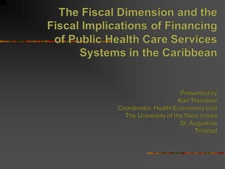 The fiscal dimension of health financing refers to the size or quantum of funding via the state. It is generally strongly influenced by: the values of.