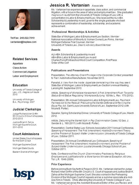 Jessica R. Vartanian Associate Ms. Vartanian has experience in appellate, class action, and commercial litigation, with a focus in the area of labor and.