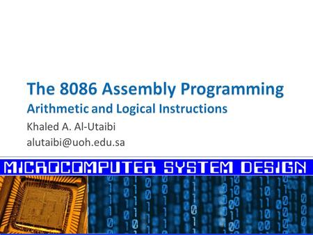 Khaled A. Al-Utaibi  Introduction  Arithmetic Instructions  Basic Logical Instructions  Shift Instructions  Rotate Instructions.