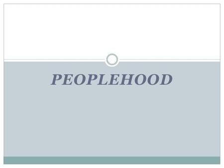 PEOPLEHOOD Isaac to Jacob Isaac marries Rebecca Two Sons 1. Esau – traded his firstborn right (inheritance) for some food 2. Jacob.