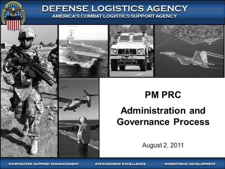 1 WARFIGHTER SUPPORT ENHANCEMENT STEWARDSHIP EXCELLENCE WORKFORCE DEVELOPMENT WARFIGHTER-FOCUSED, GLOBALLY RESPONSIVE, FISCALLY RESPONSIBLE SUPPLY CHAIN.