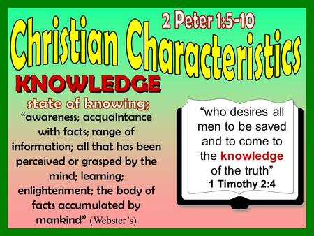 KNOWLEDGE “awareness; acquaintance with facts; range of information; all that has been perceived or grasped by the mind; learning; enlightenment; the body.