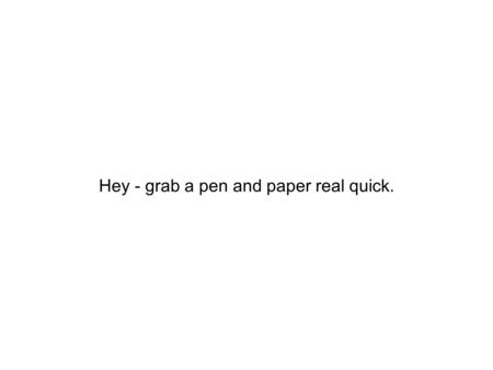 Hey - grab a pen and paper real quick.. I want to show you a quick three-step formula that’s working really well.