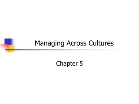 Managing Across Cultures