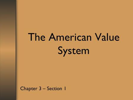 The American Value System