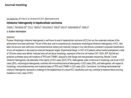 Journal meeting. Tumor heterogeneity Purpose: The aim of this study was to comprehensively characterize morphological intratumor heterogeneity in HCC.