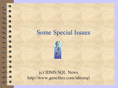 Some Special Issues (c) IDMS/SQL News