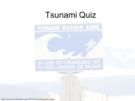 Tsunami Quiz