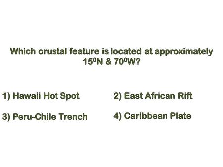 Which crustal feature is located at approximately 150N & 700W?