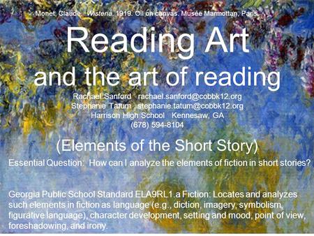 Reading Art and the art of reading Rachael Sanford Stephanie Tatum Harrison High School Kennesaw,