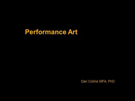 Performance Art Dan Collins MFA, PhD. Kazuo Shiraga Making a Work with His Own Body 1955 mud.