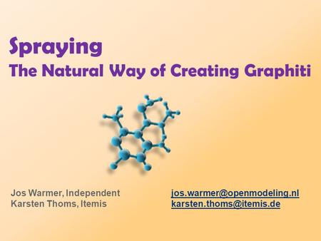 Spraying The Natural Way of Creating Graphiti Jos Warmer, Independent Karsten Thoms,