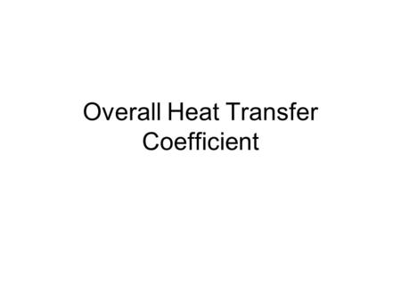 Overall Heat Transfer Coefficient