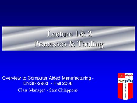 Lecture 1& 2 Processes & Tooling