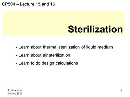 Sterilization CP504 – Lecture 15 and 16