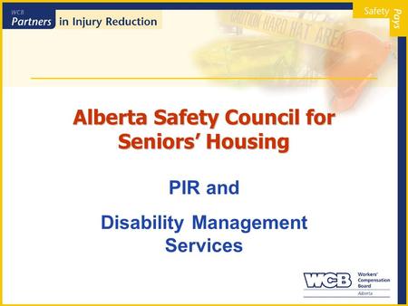 Alberta Safety Council for Seniors’ Housing PIR and Disability Management Services.