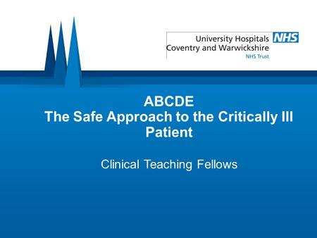 ABCDE The Safe Approach to the Critically Ill Patient