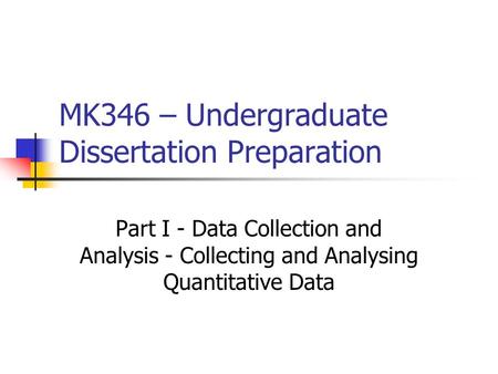 MK346 – Undergraduate Dissertation Preparation