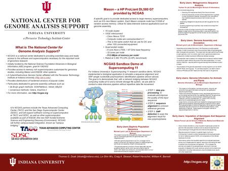 A Pervasive Technology Institute Center What is The National Center for Genome Analysis Support? NCGAS is a national center dedicated to providing scientists.