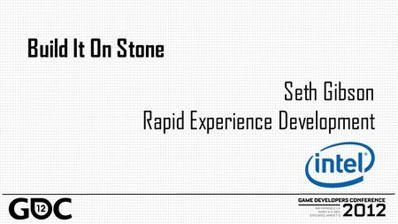 Seth Gibson Rapid Experience Development Build It On Stone.